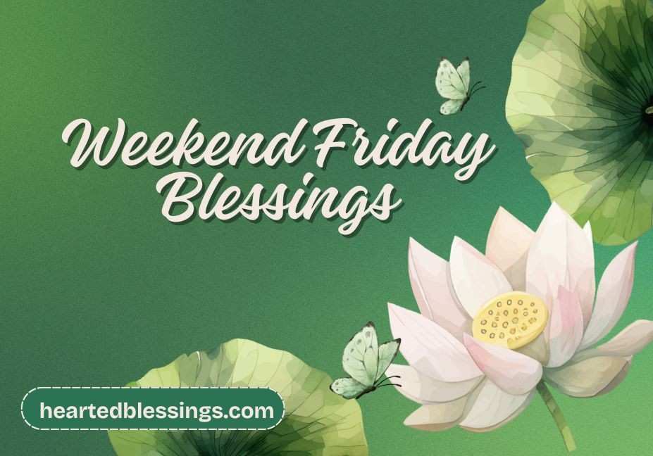 Weekend Friday Blessings
