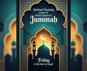 Spiritual Meaning, Prayers for Jummah